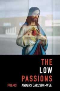 The Low Passions : Poems