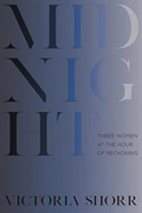 Midnight : Three Women at the Hour of Reckoning