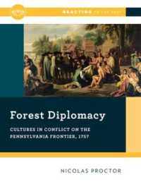 Forest Diplomacy : Cultures in Conflict on the Pennsylvania Frontier， 1757 (Reacting to the Past)