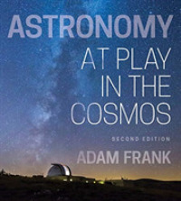 Astronomy : At Play in the Cosmos （2 PAP/PSC）
