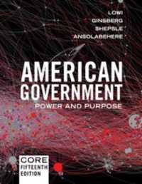 American Government : Power and Purpose, Core 15th Edition （15TH）