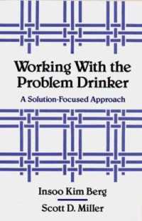 Working with the Problem Drinker : A Solution-Focused Approach