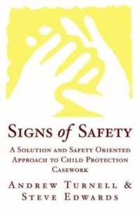 Signs of Safety : A Solution and Safety Oriented Approach to Child Protection Casework