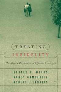 Treating Infidelity : Therapeutic Dilemmas and Effective Strategies