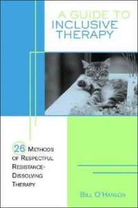 A Guide to Inclusive Therapy : 26 Methods of Respectful, Resistance-Dissolving Therapy