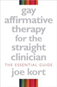 Gay Affirmative Therapy for the Straight Clinician : The Essential Guide -- Hardback