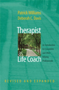 Therapist as Life Coach : An Introduction for Counselors and Other Helping Professionals