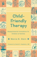 Child-Friendly Therapy : Biopsychosocial Innovations for Children and Families