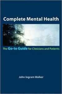 精神保健ハンドブック<br>Complete Mental Health : The Go-To Guide for Clinicians and Patients (Go-to Guides for Mental Health)