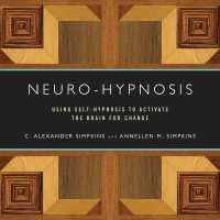 Neuro-Hypnosis : Using Self-Hypnosis to Activate the Brain for Change