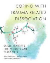 Coping with Trauma-Related Dissociation : Skills Training for Patients and Therapists (Norton Series on Interpersonal Neurobiology)