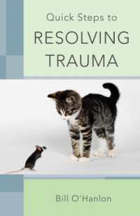 Ｂ．オハンロン著／トラウマの治療ガイド<br>Quick Steps to Resolving Trauma