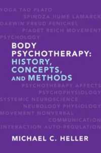 身体精神療法：歴史、概念と方法<br>Body Psychotherapy : History, Concepts, and Methods