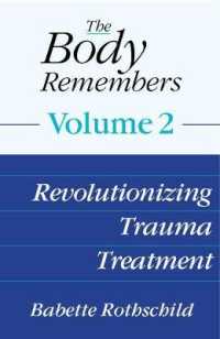 The Body Remembers : Revolutionizing Trauma Treatment 〈2〉