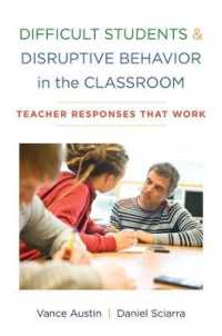 Difficult Students and Disruptive Behavior in the Classroom : Teacher Responses That Work