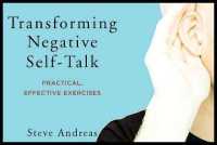 Transforming Negative Self-Talk : Practical, Effective Exercises