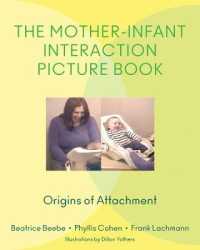 The Mother-Infant Interaction Picture Book : Origins of Attachment