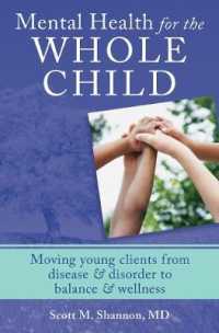 Mental Health for the Whole Child : Moving Young Clients from Disease & Disorder to Balance & Wellness