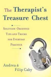 The Therapist's Treasure Chest : Solution-Oriented Tips and Tricks for Everyday Practice