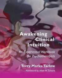 Awakening Clinical Intuition : An Experiential Workbook for Psychotherapists (Norton Series on Interpersonal Neurobiology)