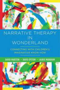 Narrative Therapy in Wonderland : Connecting with Children's Imaginative Know-How