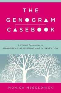 The Genogram Casebook : A Clinical Companion to Genograms: Assessment and Intervention