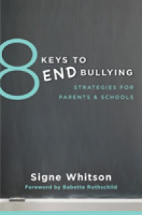 8 Keys to End Bullying : Strategies for Parents & Schools (8 Keys to Mental Health)