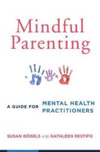 Mindful Parenting : A Guide for Mental Health Practitioners