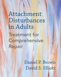 Attachment Disturbances in Adults : Treatment for Comprehensive Repair