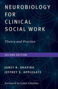 Neurobiology for Clinical Social Work, Second Edition : Theory and Practice (Norton Series on Interpersonal Neurobiology) （2ND）