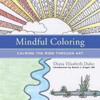 Mindful Coloring : Calming the Mind through Art