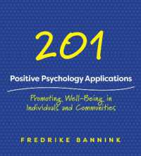 201 Positive Psychology Applications : Promoting Well-Being in Individuals and Communities