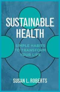 Sustainable Health : Simple Habits to Transform Your Life