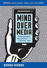 Mind over Media : Propaganda Education for a Digital Age