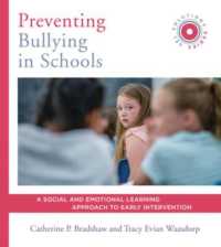 Preventing Bullying in Schools : A Social and Emotional Learning Approach to Prevention and Early Intervention (SEL Solutions Series) (Social and Emotional Learning Solutions)