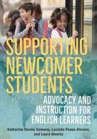 Supporting Newcomer Students : Advocacy and Instruction for English Learners