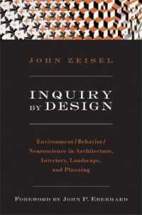 Inquiry by Design : Environment/Behavior/Neuroscience in Architecture, Interiors, Landscape, and Planning