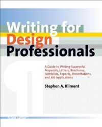 Writing for Design Professionals : A Guide to Writing Successful Proposals, Letters, Brochures, Portfolios, Reports, Presentations, and Job Applications