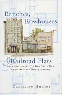 Ranches, Rowhouses, and Railroad Flats : American Homes: How They Shape Our Landscapes and Neighborhoods
