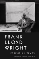 フランク・ロイド・ライト必須テクスト<br>Frank Lloyd Wright : Essential Texts