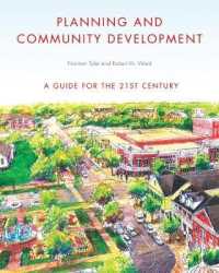 Planning and Community Development : A Guide for the 21st Century