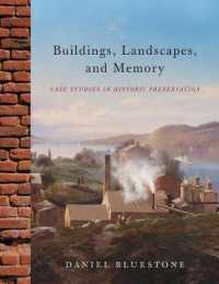 Buildings, Landscapes, and Memory : Case Studies in Historic Preservation