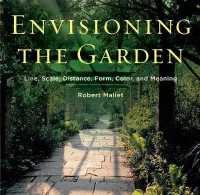Envisioning the Garden : Line, Scale, Distance, Form, Color, and Meaning