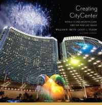 Creating CityCenter : World-Class Architecture and the New Las Vegas