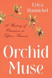 Orchid Muse : A History of Obsession in Fifteen Flowers