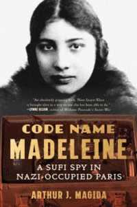 Code Name Madeleine : A Sufi Spy in Nazi-Occupied Paris