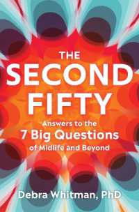The Second Fifty : Answers to the 7 Big Questions of Midlife and Beyond