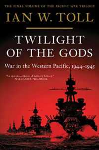 Twilight of the Gods : War in the Western Pacific, 1944-1945 (The