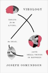 Virology : Essays for the Living, the Dead, and the Small Things in between