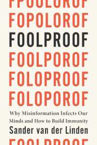 Foolproof : Why Misinformation Infects Our Minds and How to Build Immunity